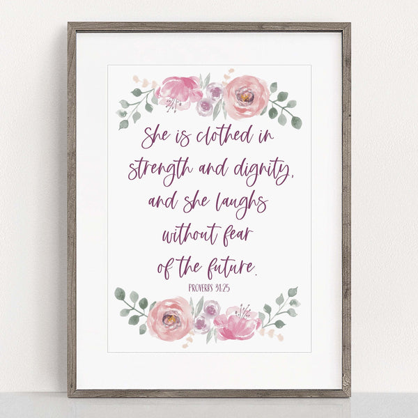 She is clothed in strength and dignity print