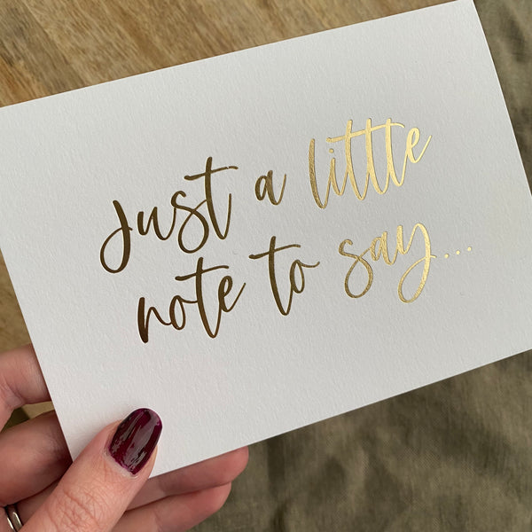 Just a little note to say foiled card