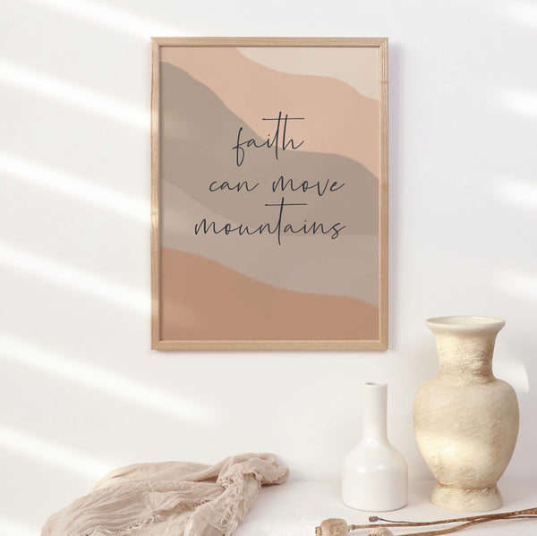 Faith can move mountains print