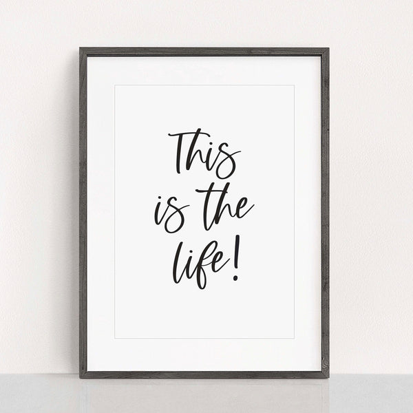 This is the life print
