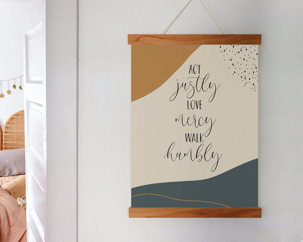 Act justly, love mercy, walk humbly print