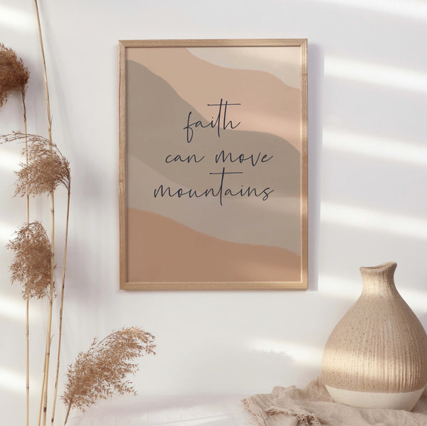 Faith can move mountains print