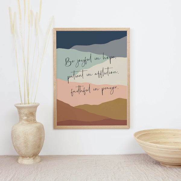 Be joyful in hope print