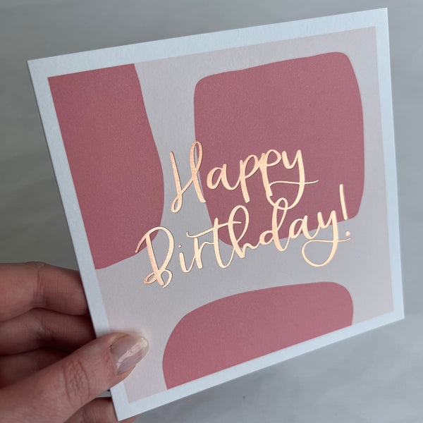 Birthday card - pink & rose gold foil